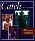 Catch : A Discover of America - Book