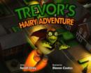 Trevor's Hairy Adventure - Book
