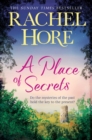 A Place of Secrets : Intrigue, secrets and romance from the million-copy bestselling author of The Hidden Years - eBook