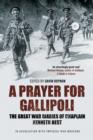 A Prayer for Gallipoli : The Great War Diaries of Chaplain Kenneth Best - Book