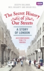 The Secret History of Our Streets: London - Book