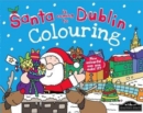 Santa is Coming to Dublin Colouring - Book