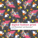 Digital Fashion Print : with Photoshop and Illustrator - Book