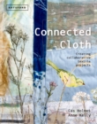Connected Cloth : Creating Collaborative Textile Projects - Book