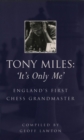 Tony Miles: It's Only Me - eBook