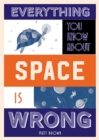 Everything You Know About Space is Wrong - eBook