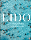 Lido : A dip into outdoor swimming pools: the history, design and people behind them - Book