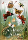 An Insect A Day : Bees, bugs, and pollinators for every day of the year Volume 6 - Book