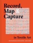 Record, Map and Capture in Textile Art - eBook