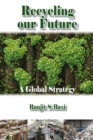 Recycling Our Future : A Global Strategy - eBook