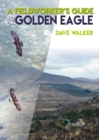 A Fieldworker's Guide to the Golden Eagle - Book