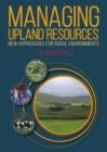 Managing Upland Resources : New Approaches for Rural Environments - Book