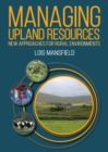 Managing Upland Resources : New Approaches for Rural Environments - eBook