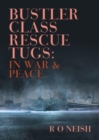 Bustler Class Rescue Tugs : In War & Peace - Book