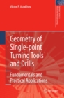 Geometry of Single-point Turning Tools and Drills : Fundamentals and Practical Applications - eBook