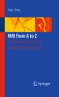 MRI from A to Z : A Definitive Guide for Medical Professionals - eBook