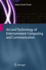 Art and Technology of Entertainment Computing and Communication - eBook