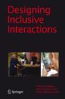 Designing Inclusive Interactions : Inclusive Interactions Between People and Products in Their Contexts of Use - eBook