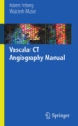 Vascular CT Angiography Manual - eBook