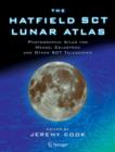 The Hatfield SCT Lunar Atlas : Photographic Atlas for Meade, Celestron and other SCT Telescopes - Book