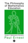 The Philosophy of Mathematics Education - Book