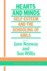Hearts And Minds : Self-Esteem And The Schooling Of Girls - Book