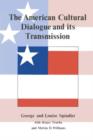 The American Cultural Dialogue And Its Transmission - Book