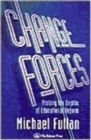 Change Forces : Probing the Depths of Educational Reform - Book