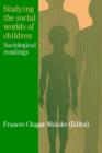 Studying The Social Worlds Of Children : Sociological Readings - Book