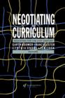 Negotiating the Curriculum : Educating For The 21st Century - Book