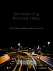 Understanding Religious Ethics: A Complete Guide for OCR AS and A2 Student Book - Book