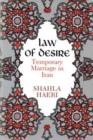 The Law of Desire : Temporary Marriage in Iran - Book