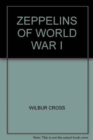Zeppelins of World War I - Book