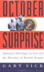 October Surprise : America's Hostages in Iran and the Election of Ronald Reagan - Book