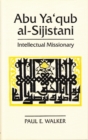 Abu Ya'qub Al-Sijistani : Intellectual Missionary - Book