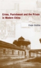 Crime, Punishment and the Prison in China - Book