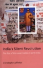 India's Silent Revolution : The Rise of the Lower Castes - Book