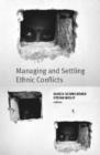 Managing and Settling Ethnic Conflicts - Book