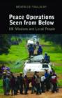 Peace Operations Seen from Below : U.N. Missions and Local People - Book