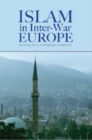 Islam in Inter-war Europe - Book