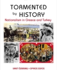 Tormented by History : Nationalism in Greece and Turkey - Book