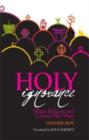Holy Ignorance : When Religion and Culture Part Ways - Book