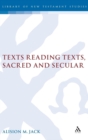 Texts Reading Texts, Sacred and Secular : Two Postmodern Perspectives - Book