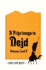 A Pilgrimage to Nejd : The Cradle of the Arab Race : A Visit to the Court of the Arab Emir, and "Our Persian Campaign" - Book