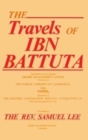 Travels of Ibn Battuta : Translated from the Abridge Arabic Manuscript Copies, Preserved in the Public Library of Cambridge with Notes, Illustrative of the History, Geography, Botany, Antiquities, &c. - Book