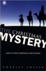 The Christmas Mystery : What on Earth Happened at Bethlehem? - Book