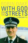 With God on the Streets : The Robin Oake Story. Formerly Gilbert was Wrong. - Book