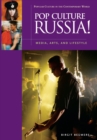 Pop Culture Russia! : Media, Arts, and Lifestyle - eBook