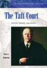 The Taft Court : Justices, Rulings, and Legacy - eBook