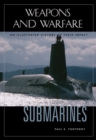 Submarines : An Illustrated History of Their Impact - eBook